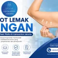 Sedot lemak lengan untuk membentuk kontur lengan lebih ramping – Liposuction Jakarta