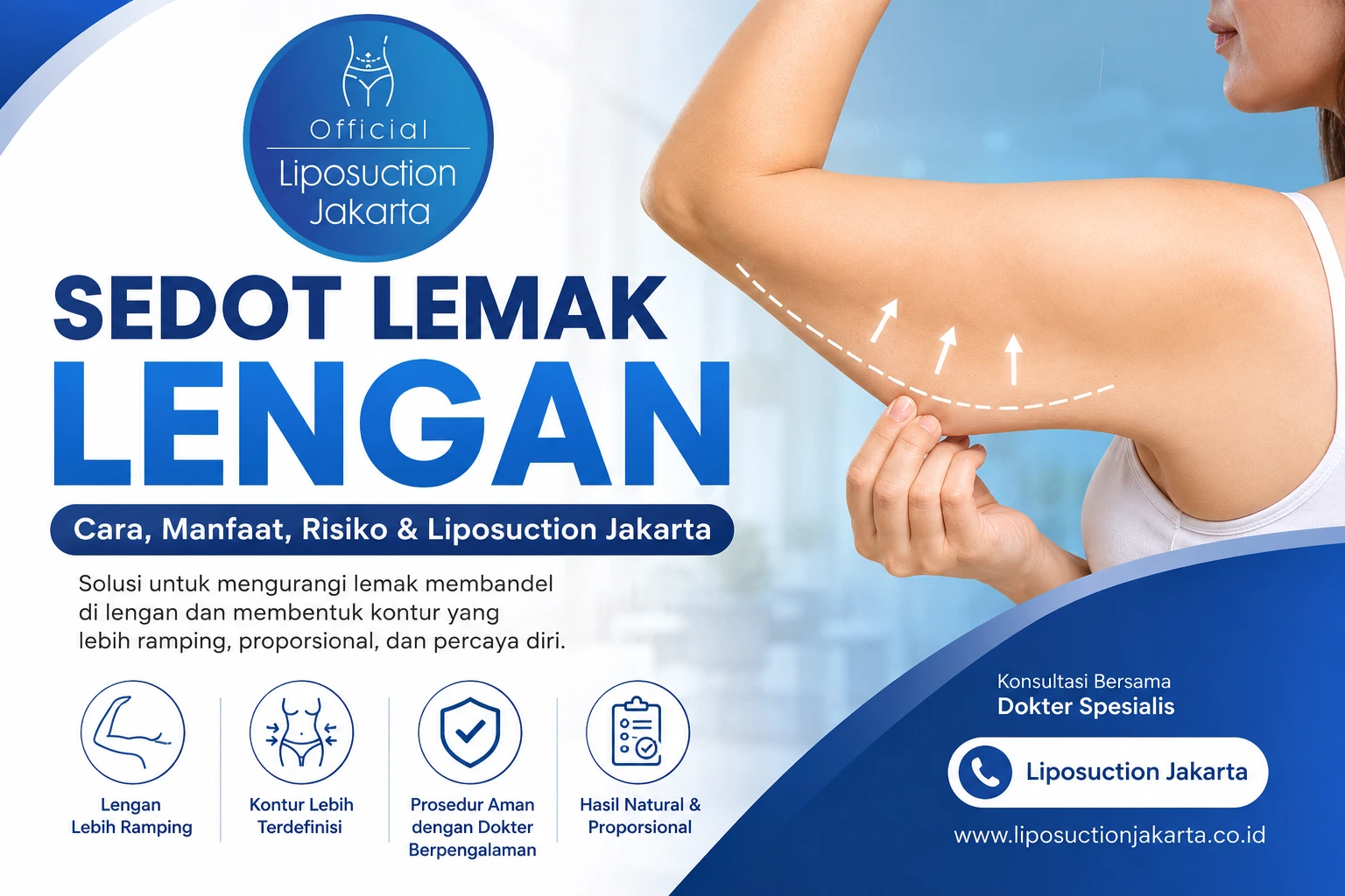 Sedot lemak lengan untuk membentuk kontur lengan lebih ramping – Liposuction Jakarta